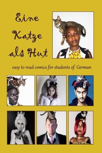 Eine Katze als Hut: A Cat Can Be A Hat - Short Comics for Learners of German (German Edition)