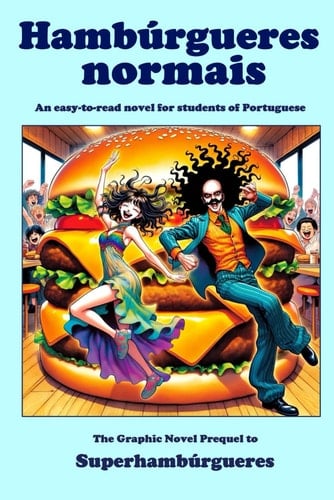 Hambúrgueres normais: A Graphic Novel for Learners of Portuguese (Superhambúrguers) (Portuguese Edition)