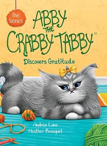 Abby the Crabby Tabby Discovers Gratitude