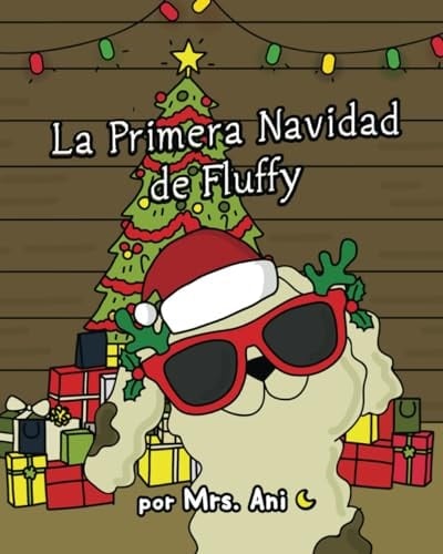 La Primera Navidad de Fluffy (Spanish Edition)