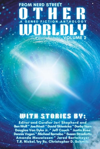 Otherworldly A Genre Fiction Anthology (Volume 2)