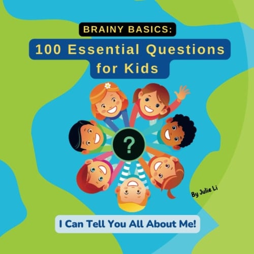 100 Essential Questions for Kids I Can Tell You All about Me!
