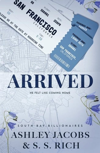 Arrived A Billionaire Rivals to Lovers Romance