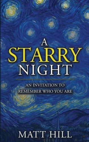 A Starry Night An Invitation to Remember Who You Are