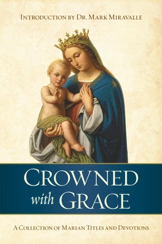 Crowned with Grace: A Collection of Marian Titles and Devotions