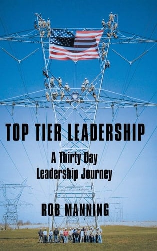Top Tier Leadership A Thirty Day Leadership Journey