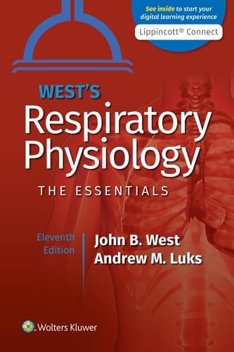 West's Respiratory Physiology The Essentials