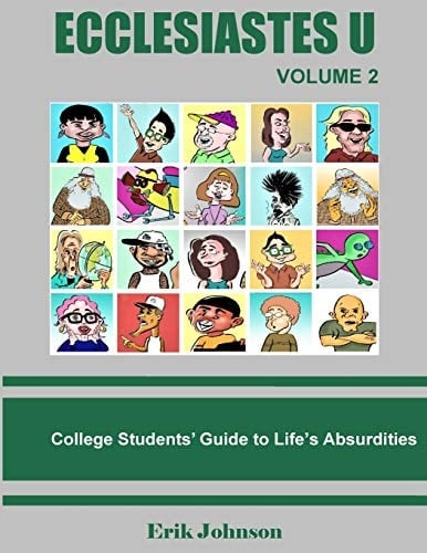 Ecclesiastes U: Vol. 2 College Students' Guide to Life's Absurdities