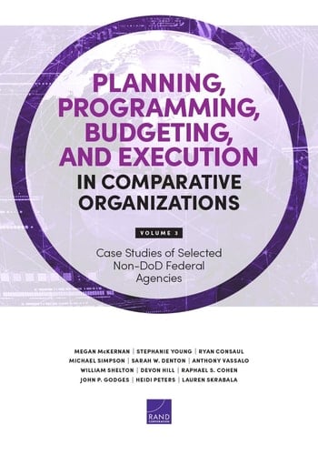 Planning, Programming, Budgeting, and Execution in Comparative Organizations Case Studies of Selected Non-DoD Federal Agencies