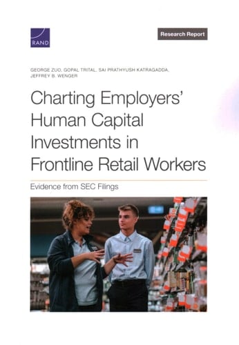 Charting Employers' Human Capital Investments in Frontline Retail Workers Evidence from SEC Filings