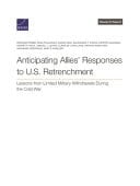 Anticipating Allies' Responses to U. S. Retrenchment Lessons from Limited Military Withdrawals During the Cold War
