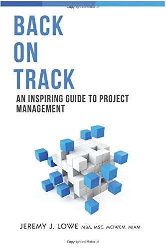 Back on Track An Inspirational Guide to Project Management
