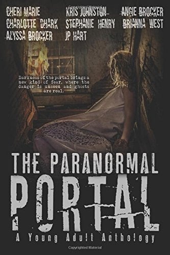 The Paranormal Portal: a Young Adult Anthology