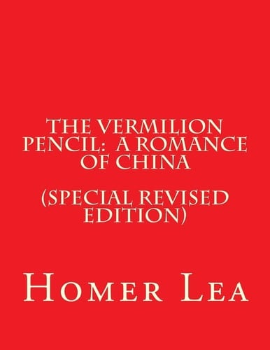 The Vermilion Pencil A Romance of China (Special Revised Edition)
