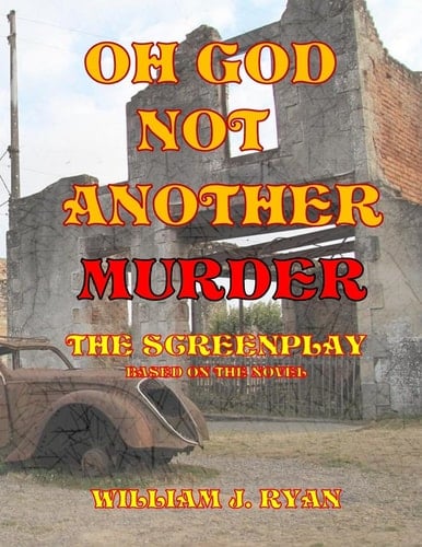 Screenplay - Oh God, Not Another Murder