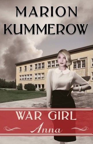 War Girl Anna War Girls, Book 3