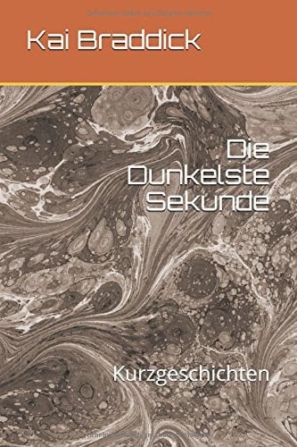Die Dunkelste Sekunde Kurzgeschichten