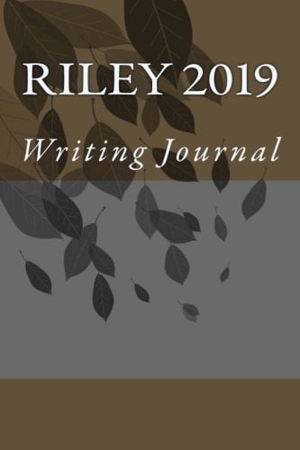 Riley 2019 Writing Journal