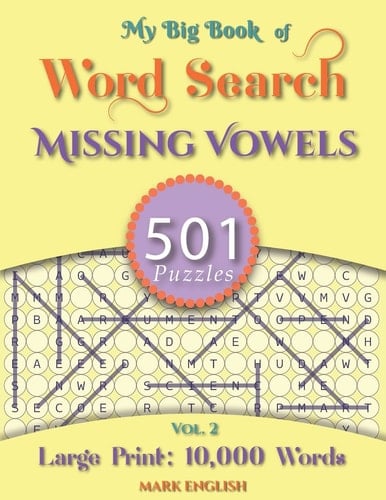 My Big Book Of Word Search 501 Missing Vowels Puzzles, Volume 2