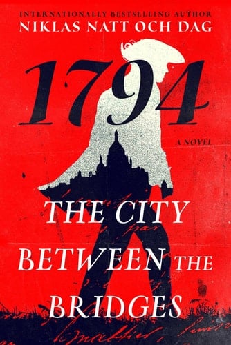 The City Between the Bridges 1794: A Novel