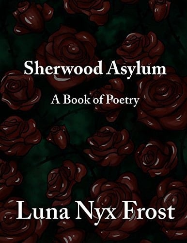 Sherwood Asylum: A Book of Poetry