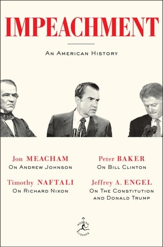 Impeachment An American History