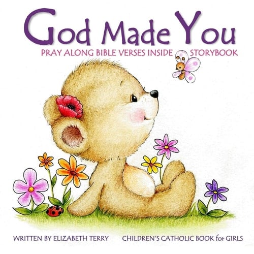 Children's Catholic Book for Girls God Made You: Watercolor Illustrated Bible Verses Catholic Books for Kids in All Departments Catholic Books in Books Catholic Easter Basket Stuffers in All Depart Easter Gifts for Girls First Communion Gifts for Girls in All Dep