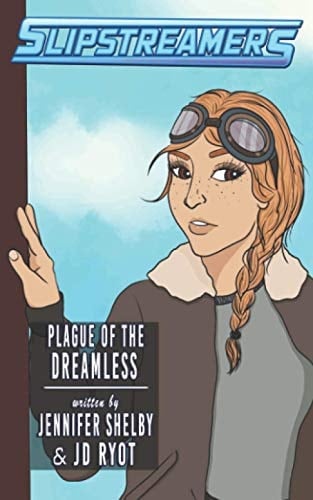 Plague of the Dreamless A Slipstreamers Adventure