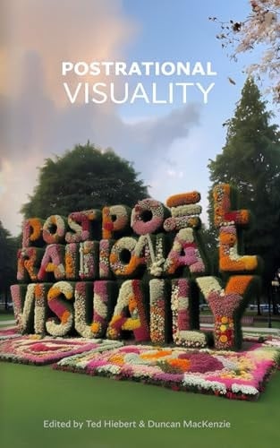 Postrational Visuality