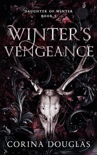 Winter's Vengeance A Dark Fantasy Romance Based on Celtic Mythology (Daughter of Winter, Book 5)