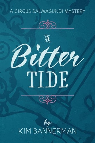 A Bitter Tide (The Circus Salmagundi Mysteries)