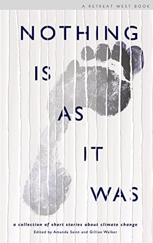 Nothing Is As It Was: 32 stories about climate change