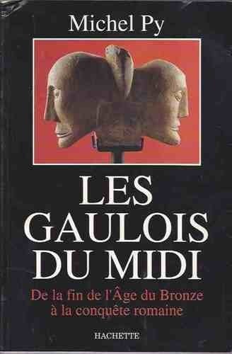 Les Gaulois du midi de la fin de l'âge de bronze à la conquête romaine