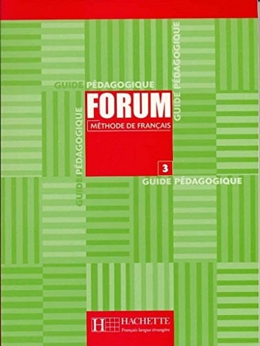 Forum 3 méthode de français. Guide pédagogique