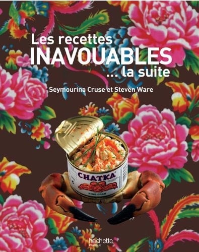 Les recettes inavouables la suite