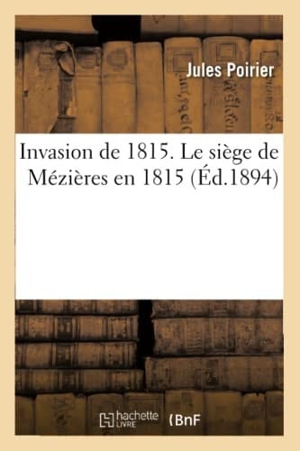 Invasion de 1815. Le Siège de Mézières En 1815