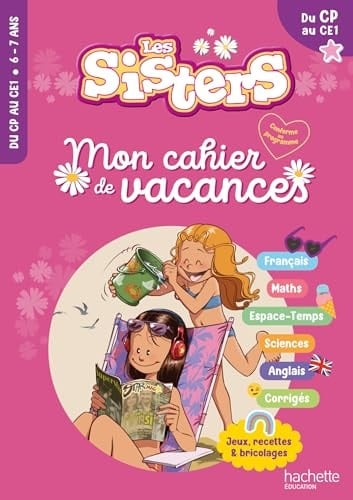 Mon cahier de vacances Les Sisters Du CP au CE1