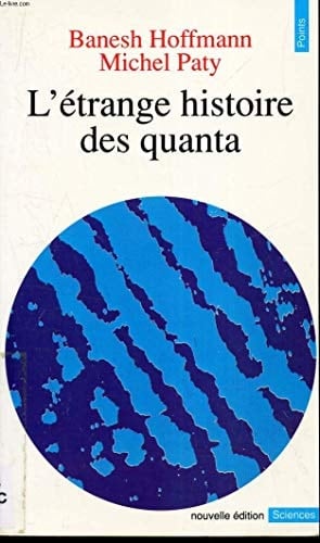 L'étrange histoire des quantas
