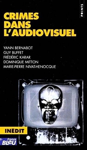 Crimes dans l'audiovisuel nouvelles