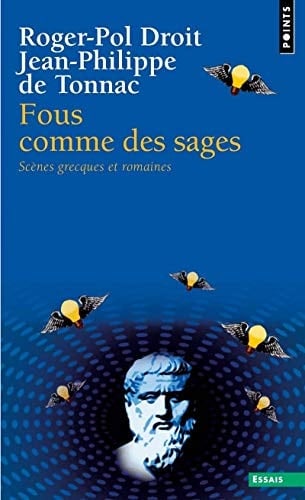 Fous comme des sages scènes grecques et romaines
