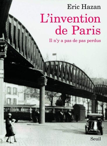 L'invention de Paris il n'y a pas de pas perdus