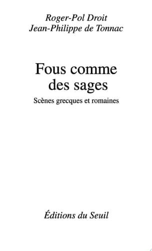 Fous comme des sages. Scènes grecques et romaines