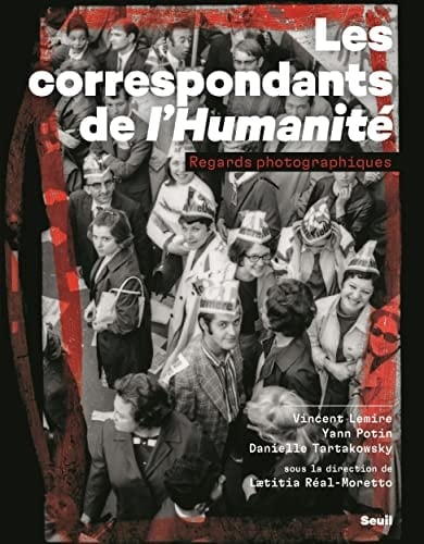 Les correspondants de L'Humanité regards photographiques