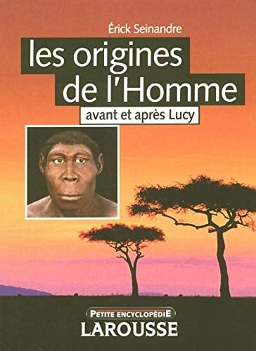Les origines de l'homme avant et après Lucy