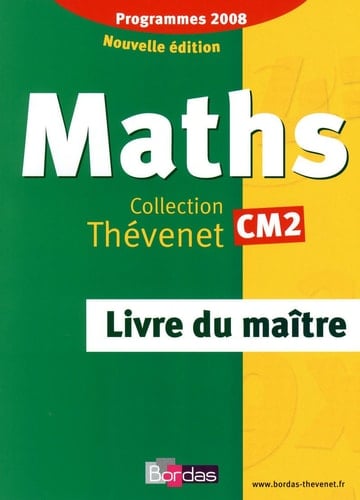 Maths CM2 Livre du maître, programmes 2008