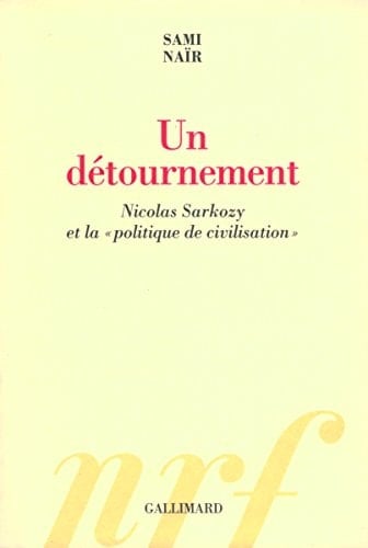 Un détournement: Nicolas Sarkozy et la "politique de civilisation"