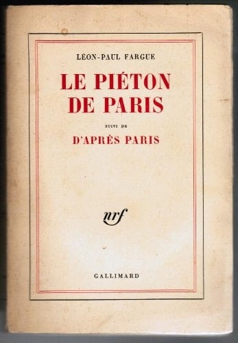 LE PIETON DE PARIS / D'APRES PARIS (BLANCHE)