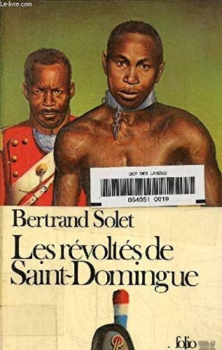 LES REVOLTES DE SAINT-DOMINGUE (INACTIF- FOLIO JUNIOR 1)