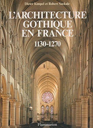 L'architecture gothique en France 1130-1270