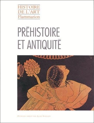 Histoire de l'art Flammarion Préhistoire et antiquité